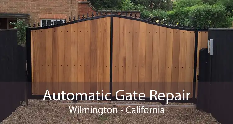 Automatic Gate Repair Wilmington - California