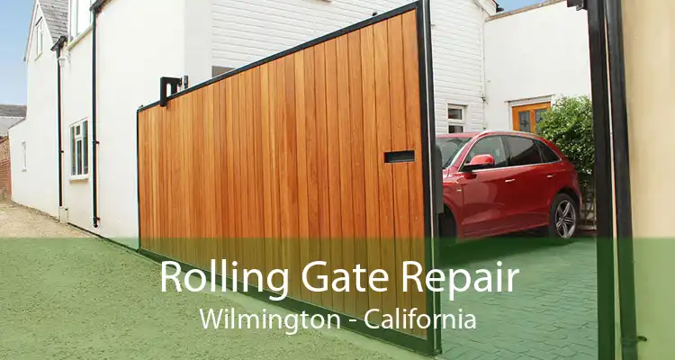 Rolling Gate Repair Wilmington - California